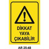 Dikkat Yaya Çıkabilir Iş Güvenliği Uyarı Levhası - 20x30