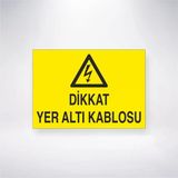 Dikkat Yer Altı Kablosu Sticker 20X28 Cm
