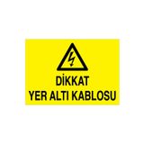 Dikkat Yer Altı Kablosu Uyarı Tabelası - 70x100 Foreks - K12