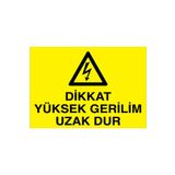 Dikkat Yüksek Gerilim Uzak Dur Uyarı Tabelası - 20x30 Alüminyum Kompozit Panel - E15