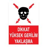 Dikkat Yüksek Gerilim Yaklaşma Uyarı Tabelası - 35x50 Alüminyum Kompozit Panel - E14