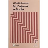 DIL DOĞRULUK VE MANTIK - ALFRED JULES AYER