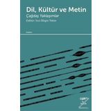 Dil Kültür ve Metin - İnci Bilgin Tekin