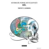 DIL - SEMBOLIK FORMLAR FELSEFESI 1 - ERNST CASSIRER