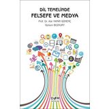 Dil Temelinde Felsefe Ve Medya - Gülsün Bozkurt Aslı Yapar Gönenç