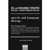 DİL VE KONUŞMA TERAPİSİ İNGİLİZCE TÜRKÇE TERİMLER SÖZLÜĞÜ