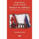 Dilbilimsel Çeviri Kuramı - Rusça- Türkçe Çeviri Sorunları ve Stratejileri - Olena Kozan