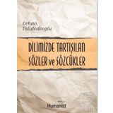 Dilimizde Tartışılan Sözler ve Sözcükler - Orhan Velidedeoğlu