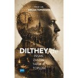 Dilthey’de İnsan, Zaman, Tarih ve Toplum