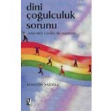 DINÎ ÇOĞULCULUK SORUNU - RUHATTIN YAZOĞLU