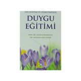 DIN EĞITIM VE ÖĞRETIMINDE DUYGU EĞITIMI - MEHMED AKIF DEMIR;YAŞAR FERSAHOĞLU