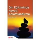 Din Eğitiminde Hayatı Anlamlandırma - Pegem Akademi Yayıncılık
