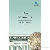 DIN EKONOMISI İNANÇ, ZENGINLIK VE MUTLULUK - ÖMER DEMIR