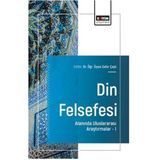Din Felsefesi Alanında Uluslararası Araştırmalar – I / 9786253852184