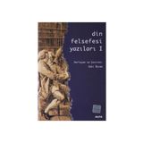 Din Felsefesi Yazıları 1 - Zeki Özcan