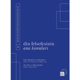 Din Felsefesinin Ana Konuları Cilt 4
