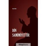 Din Samimiyettir - Adem Dölek