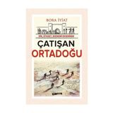 Din, Siyaset,Ekonomi Ekseninde Çatışan Ortadoğu - Bora İyiat