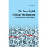 Din Sosyolojisi ve İslami Modernizm Toplumbilim Yazıları III - Dr. Adil Çiftçi