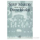 DIN VE İDEOLOJİ - ŞERİF MARDIN