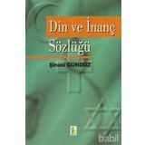 DIN VE İNANÇ SÖZLÜĞÜ - ŞİNASİ GÜNDÜZ