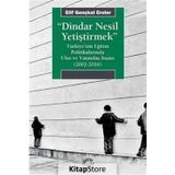 Dindar Nesil Yetiştirmek - Elif Gençkal Eroler