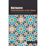 Dini Basiret İtikadi Mezhepler ve Ehl-i Sünnet - Ebu'l-Muzaffer Şehf-ur El-İsferayini