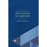 Dini Hayatın İlk Şekilleri - Emile Durkheim