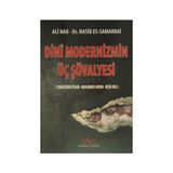 DINI MODERNIZMIN ÜÇ ŞÖVALYESI - ALI NAR;HASIB SAMARRAI