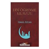 Dini Öğrenme Kılavuzu - İsmail Özcan