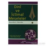 DINI VE İCTİMAİ MESELELER - RIZAEDDİN İNB FAHREDDIN