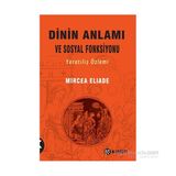 Dinin Anlamı ve Sosyal Fonksiyonu - mircae eliade