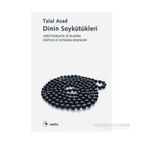 Dinin Soykütükleri - Talal Asad