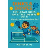 Dinks & Drives: Pickleball Jokes for Little Lobbers (Age 8): A Funny Pickleball Joke Book for Boys and Girls Ages 7 8 9 — Packed with Silly Puns, ... Lobbers & Ace All-Stars (Ages 4–13), Band 5)