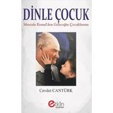Dinle Çocuk Mustafa Kemal’den Geleceğin Çocuklarına