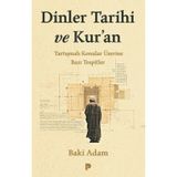 Dinler Tarihi ve Kur'an & Tartışmalı Konular Üzerine Bazı Tespitler