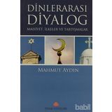 DİNLERARASI DIYALOG MAHIYET,ILKELER VE TARTIŞMALAR - MAHMUT AYDIN