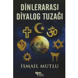 Dinlerarası Diyalog Tuzağı - İsmail Mutlu