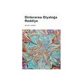 Dinlerarası Diyaloğa Reddiye - Mehmet Sürmeli