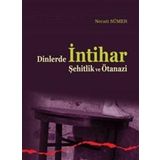 Dinlerde İntihar Şehitlik ve Ötanazi / Necati Sümer