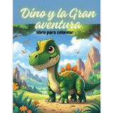 Dino y la gran aventura libro para colorear: Diviértete con las aventuras de Dino, lee y colorea esta bonita historia.