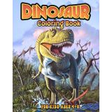 DINOSAUR COLORING BOOK: FOR KIDS AGES 4-8