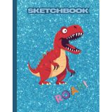 Dinosaur Sketchbook for Kids – 8.5 x 11 Inches, 110 pages. Perfect for Drawing, Doodling, and Creative Fun