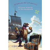Dinosaures pirates: el Tresor misteriós a l'Illa abandonada: Un conte divertit i educatiu sobre el valor de tenir cura del nostre entorn i trobar tresors amagats.