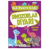 Dinozorlar Diyarı Bir Dünya Bilgi - Mustafa Sümer