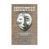 Dionysos’un Çocukları - Pınar Çekirge Yavuz Pak