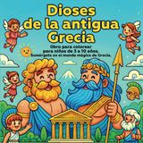 Dioses de la antigua Grecia, libro para colorear para niños de 3 a 10 años. Sumérgete en el mundo mágico de Grecia.