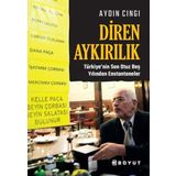 Diren Aykırılık: Türkiye'nin Son Otuz Beş Yılından Enstantaneler (Kapak değişebilir)
