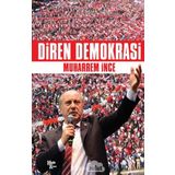 Diren Demokrasi - Muharrem İnce