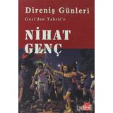DIRENIŞ GÜNLERI GEZIDEN TAHRIRE - NIHAT GENÇ
